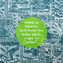 Load image into Gallery viewer, Kaiʻolu Teal Hawaiian print baby gifts, made to order