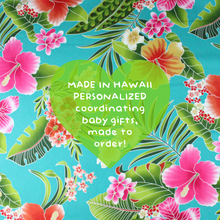 Load image into Gallery viewer, Personalized, Made to Order, Coordinating Hawaiian Baby Gifts: Kauwela Teal