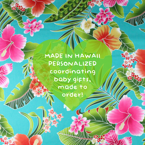 Personalized, Made to Order, Coordinating Hawaiian Baby Gifts: Kauwela Teal