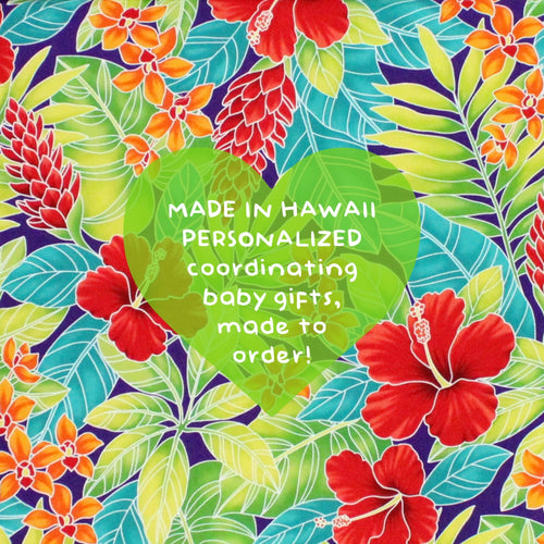 Personalized, Made to Order, Coordinating Hawaiian Baby Gifts: Ho'omaluhia Multi